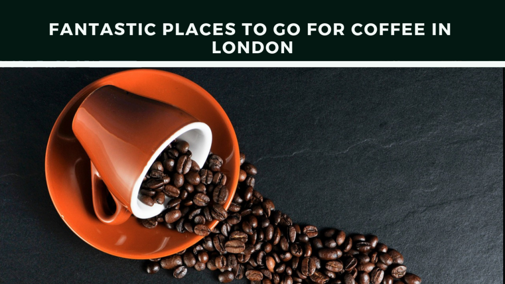 coffee places in London