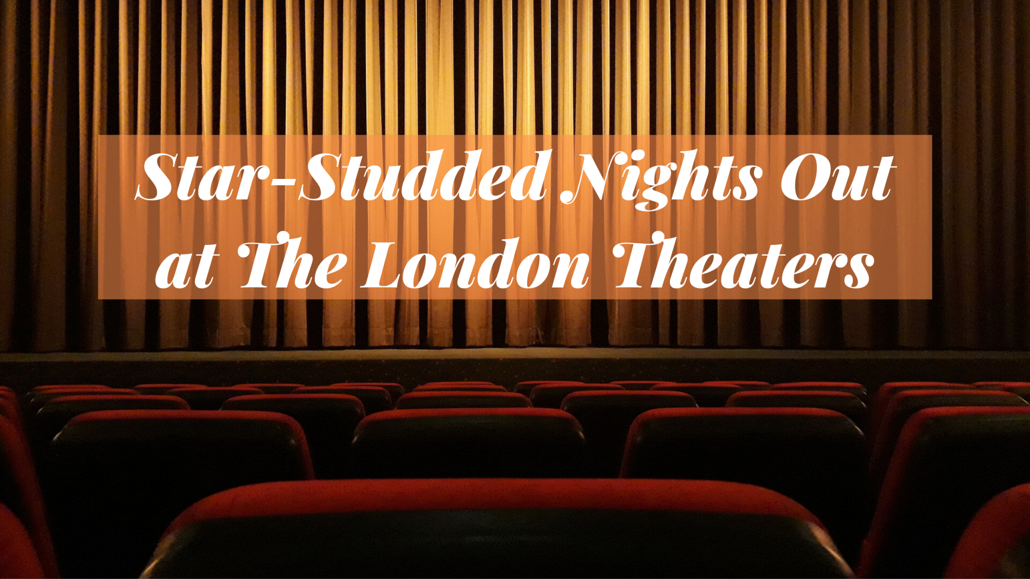 Star-Studded Nights at London