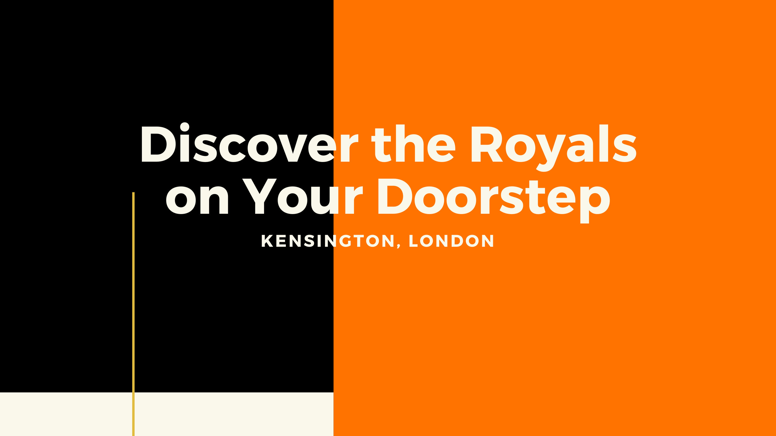 Discover the Royals in Kensington