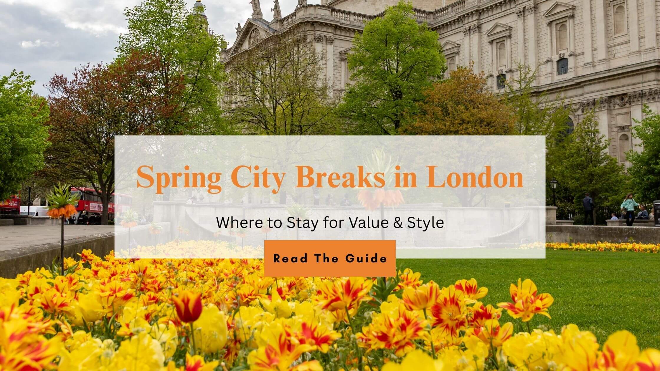 Spring City Breaks in London: Where to Stay for Value & Style
